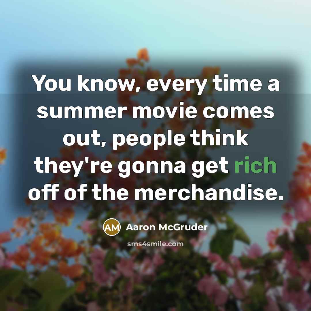 “You know, every time a summer movie comes out, people…” quote by Aaron McGruder