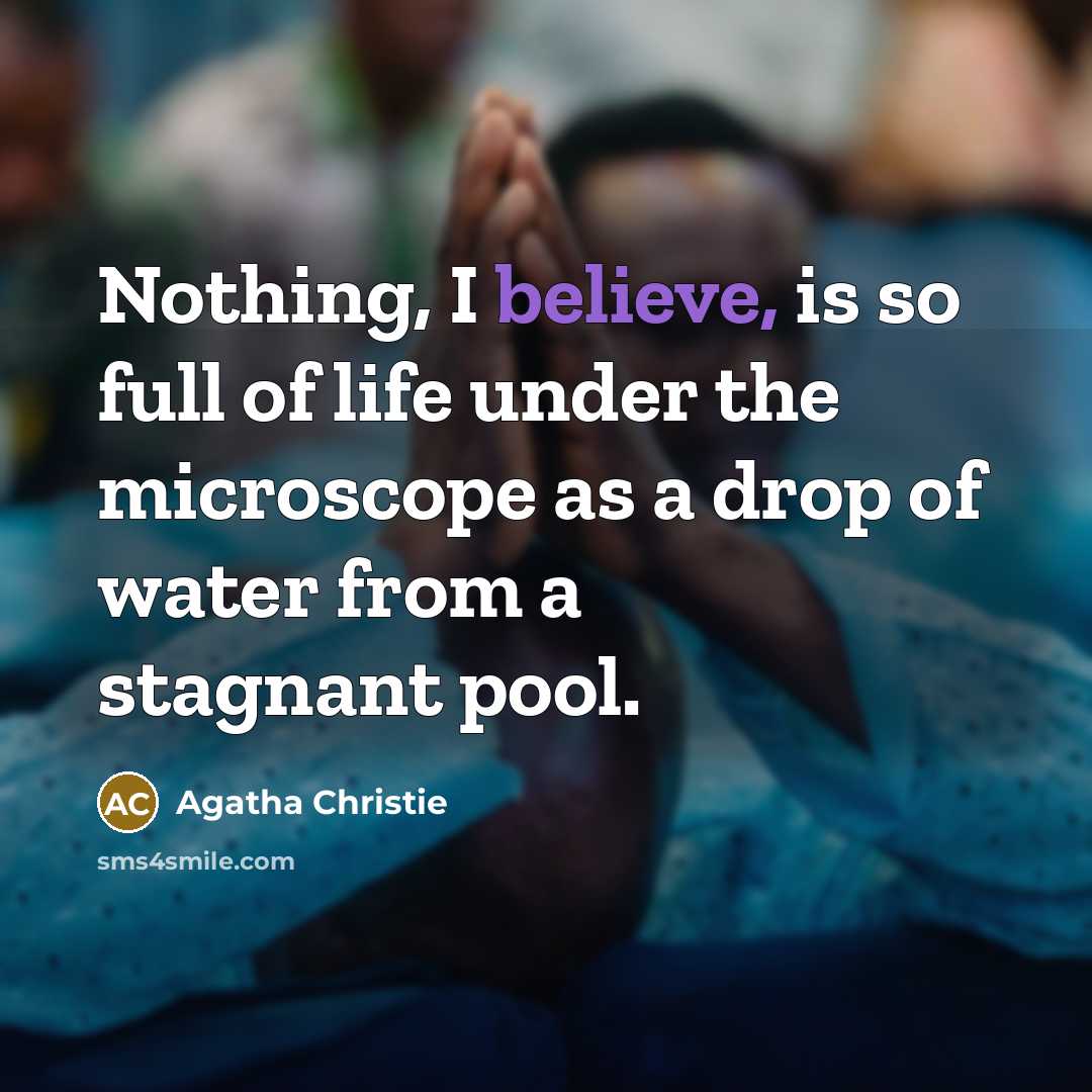 “Nothing, I believe, is so full of life under the…” quote by Agatha Christie
