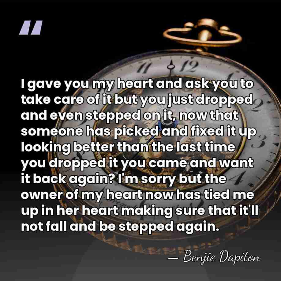I gave you my heart and ask you to take care of&hellip; - Benjie Dapiton