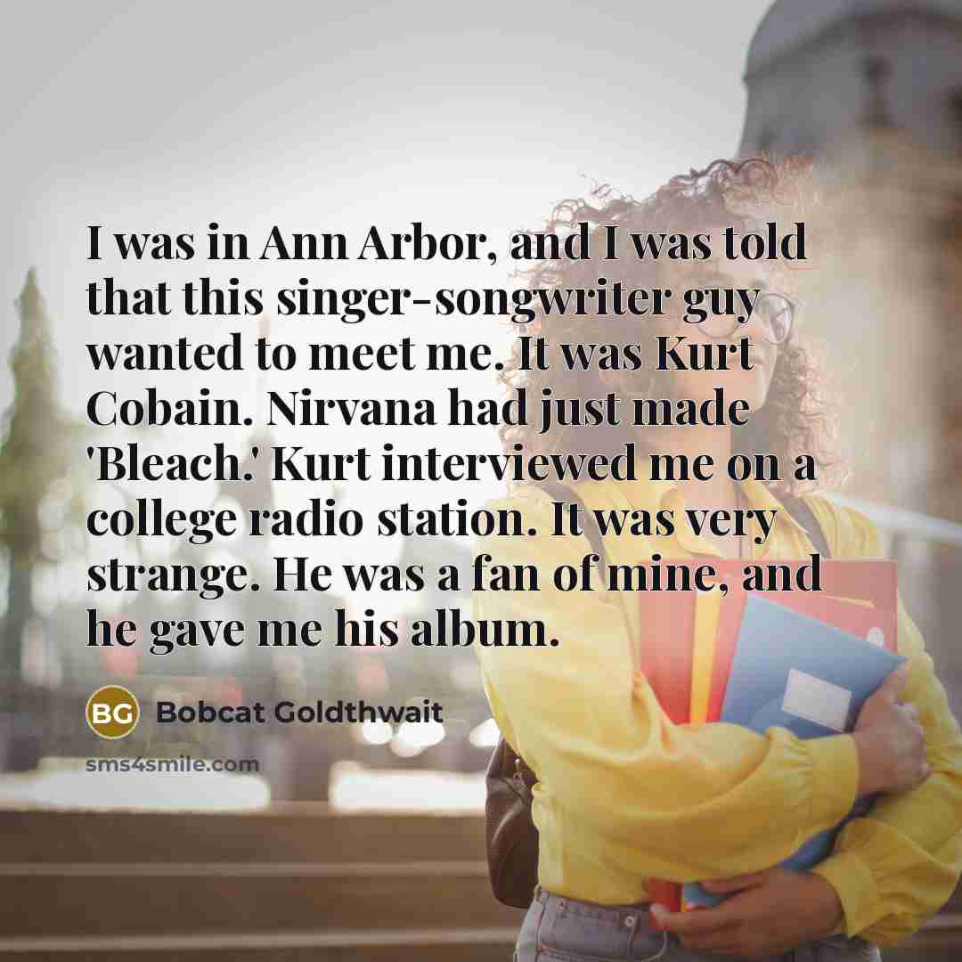 “I was in Ann Arbor, and I was told that…” quote by Bobcat Goldthwait