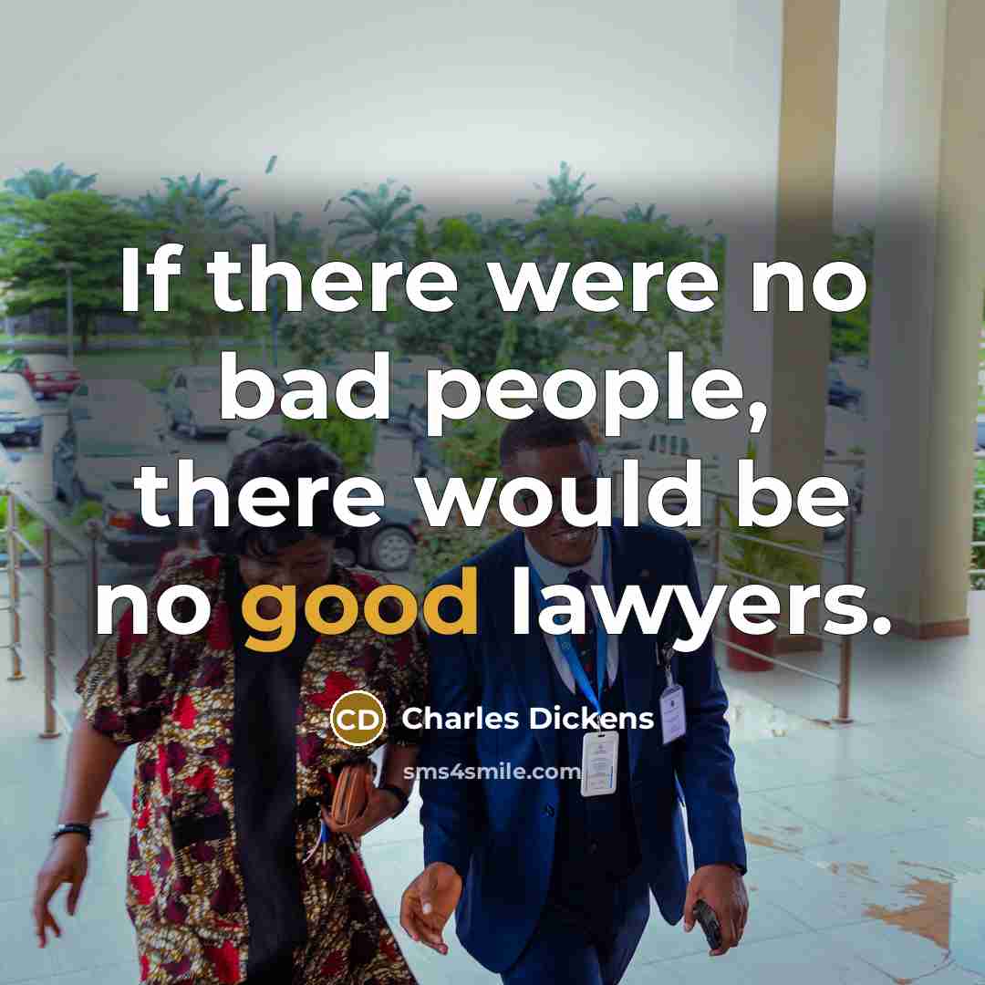 “If there were no bad people, there would be no…” quote by Charles Dickens