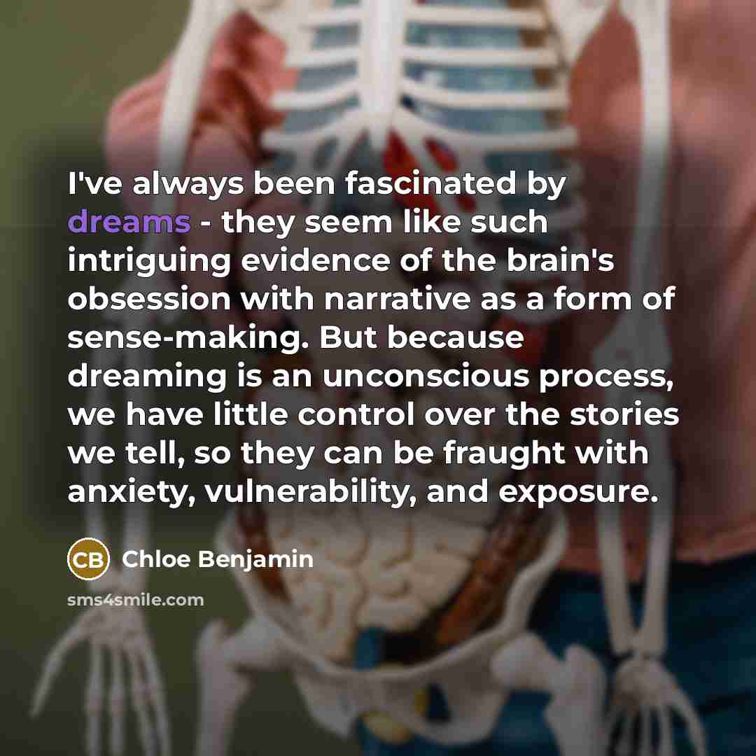 “I've always been fascinated by dreams - they seem like…” quote by Chloe Benjamin