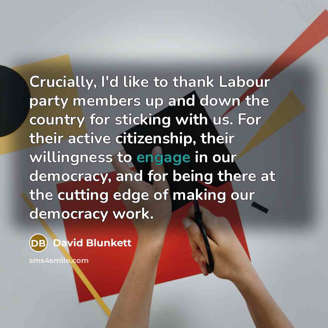 “Crucially, I'd like to thank Labour party members up and…” quote by David Blunkett