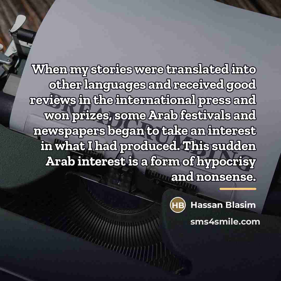 “When my stories were translated into other languages and received…” quote by Hassan Blasim