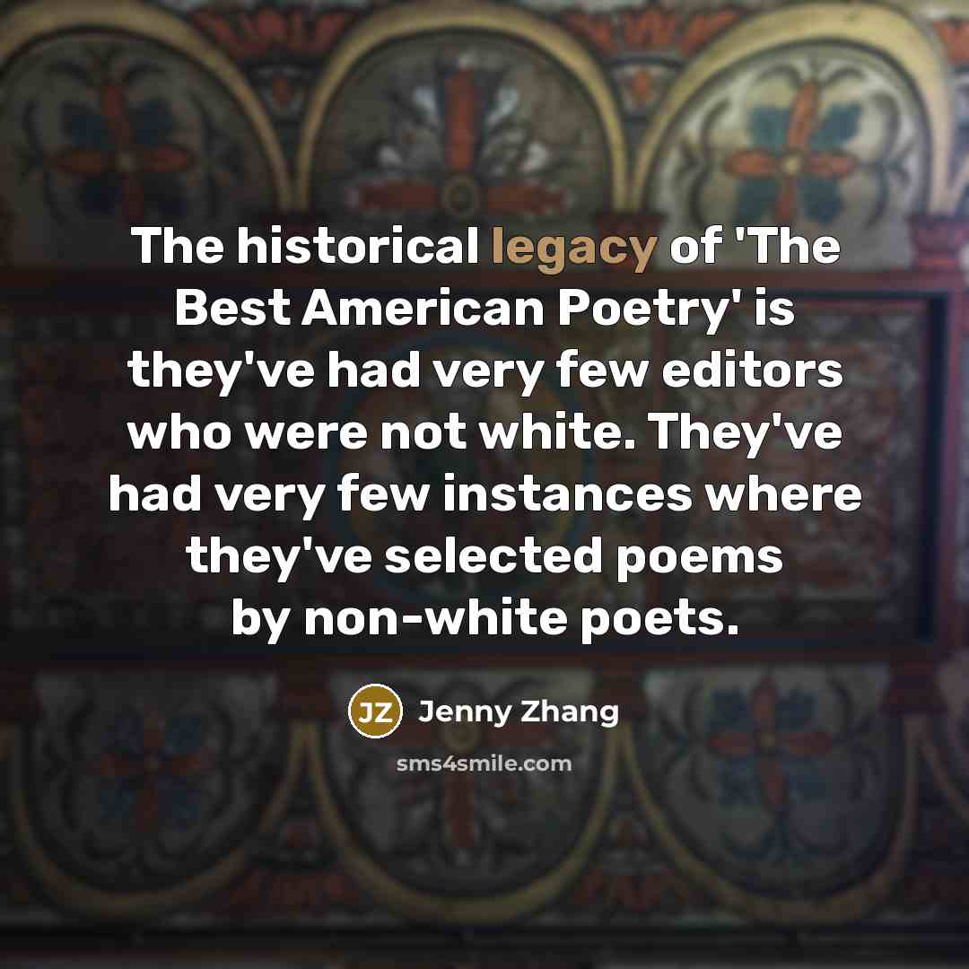“The historical legacy of 'The Best American Poetry' is they've…” quote by Jenny Zhang