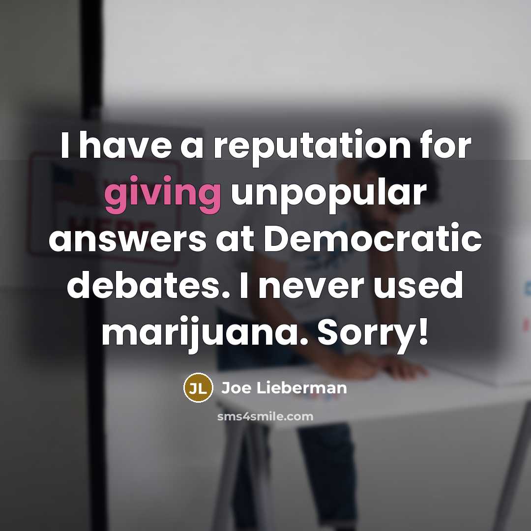 “I have a reputation for giving unpopular answers at Democratic…” quote by Joe Lieberman
