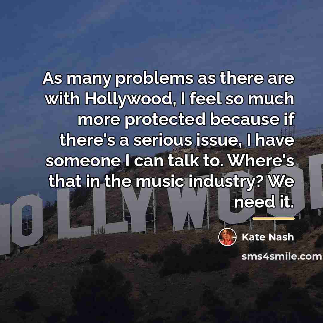 “As many problems as there are with Hollywood, I feel…” quote by Kate Nash