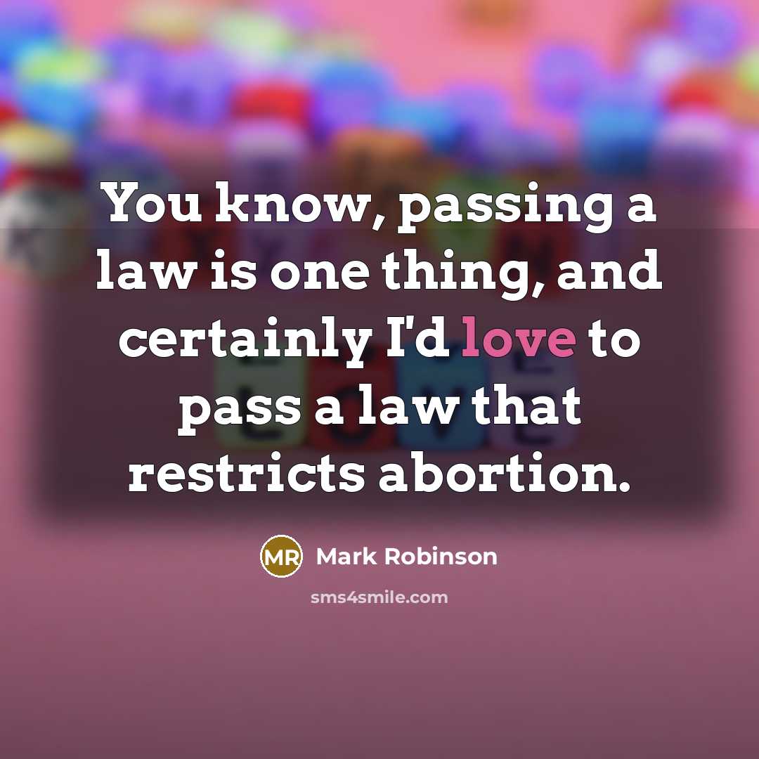 “You know, passing a law is one thing, and certainly…” quote by Mark Robinson