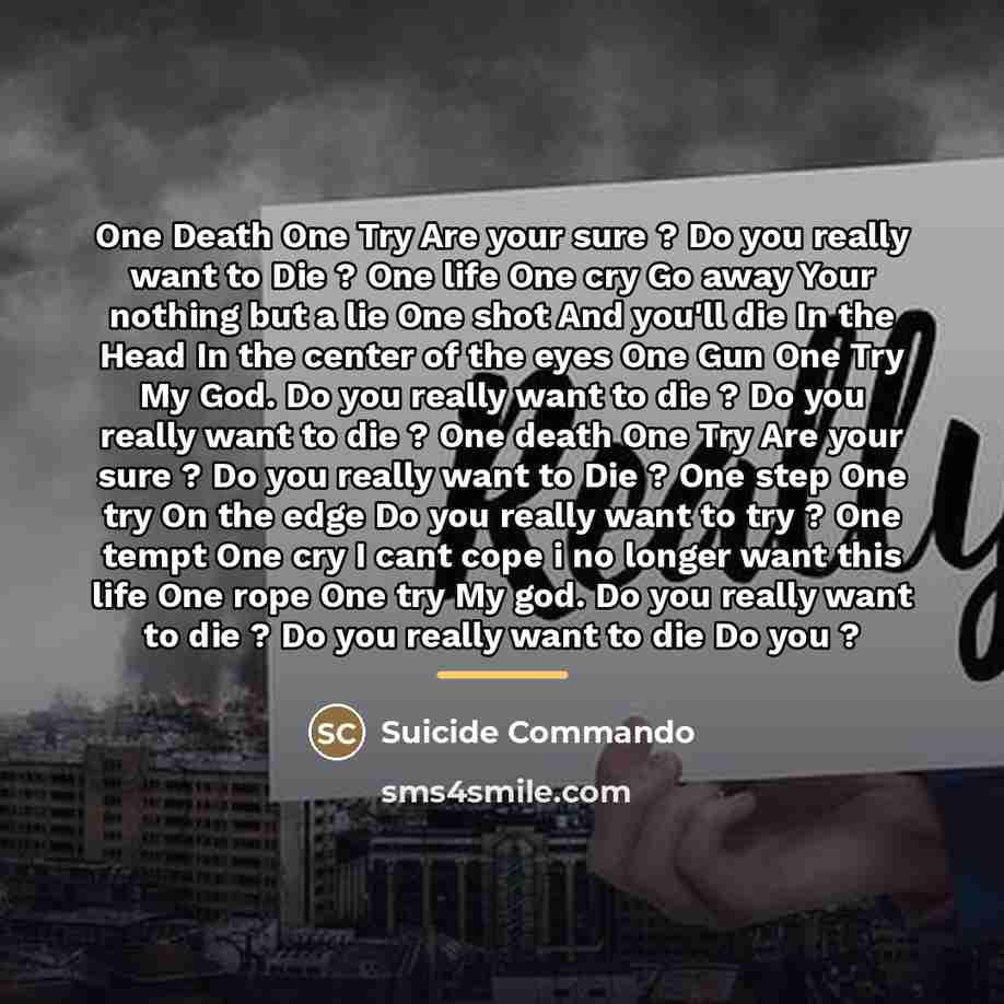 “One Death One Try Are your sure ? Do you…” quote by Suicide Commando