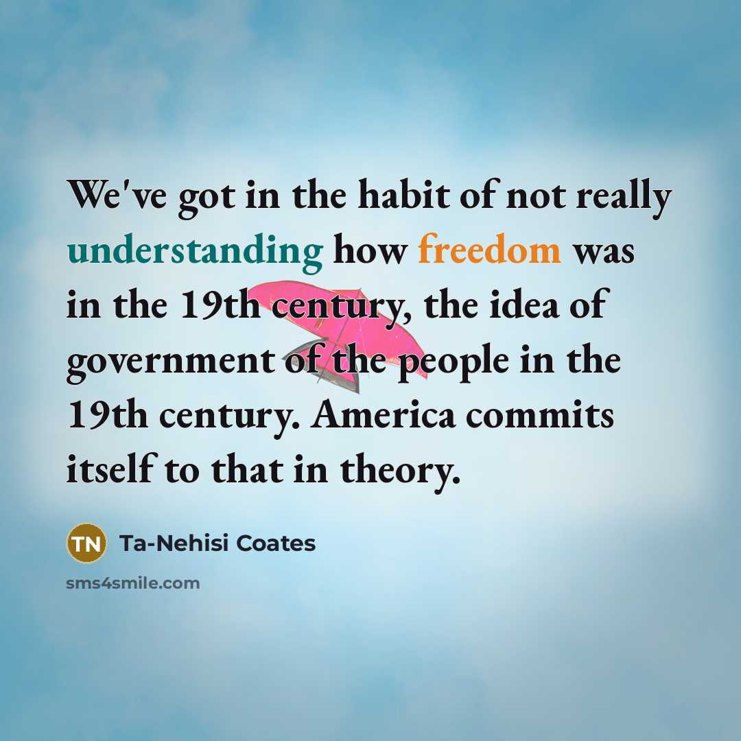 “We've got in the habit of not really understanding how…” quote by Ta-Nehisi Coates