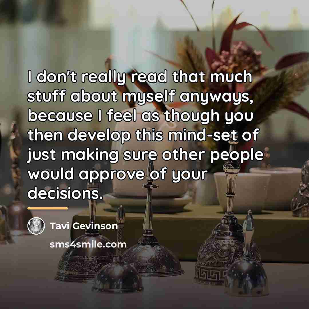 “I don't really read that much stuff about myself anyways,…” quote by Tavi Gevinson