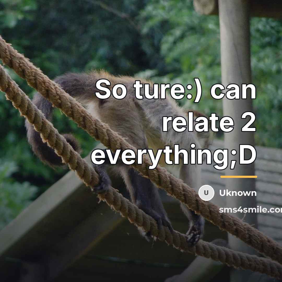 “So ture:) can relate 2 everything;D…” quote by Uknown