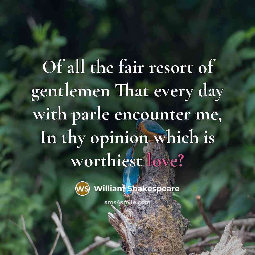 “Of all the fair resort of gentlemen That every day…” quote by William Shakespeare