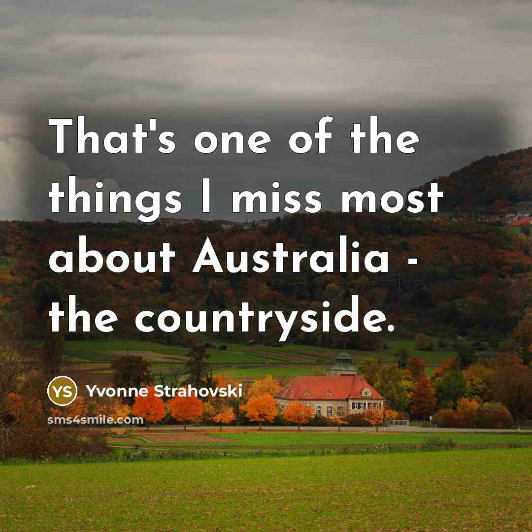 “That's one of the things I miss most about Australia…” quote by Yvonne Strahovski