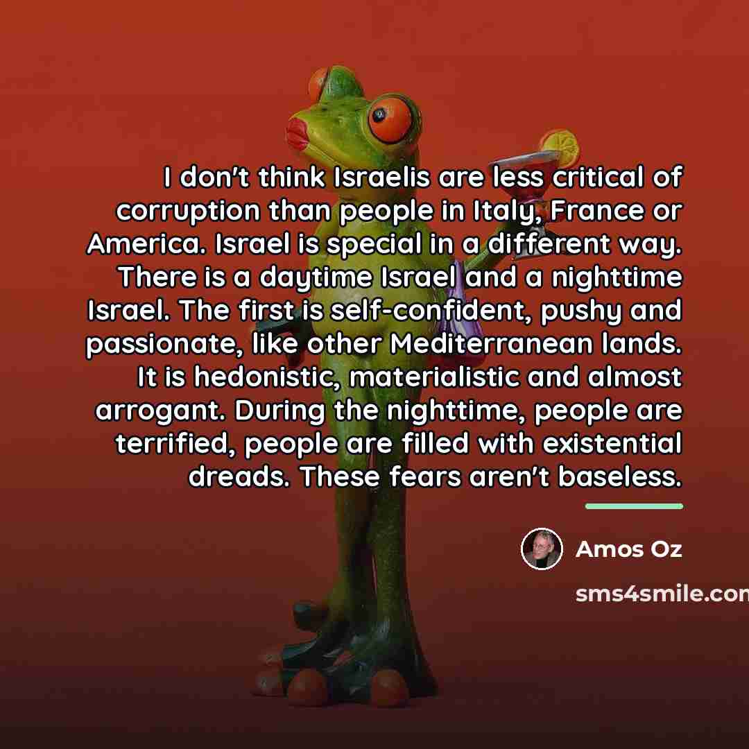 “I don't think Israelis are less critical of corruption than…” quote by Amos Oz