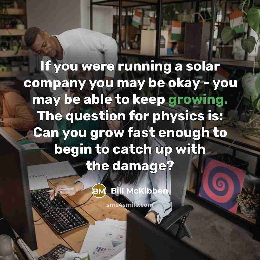 “If you were running a solar company you may be…” quote by Bill McKibben