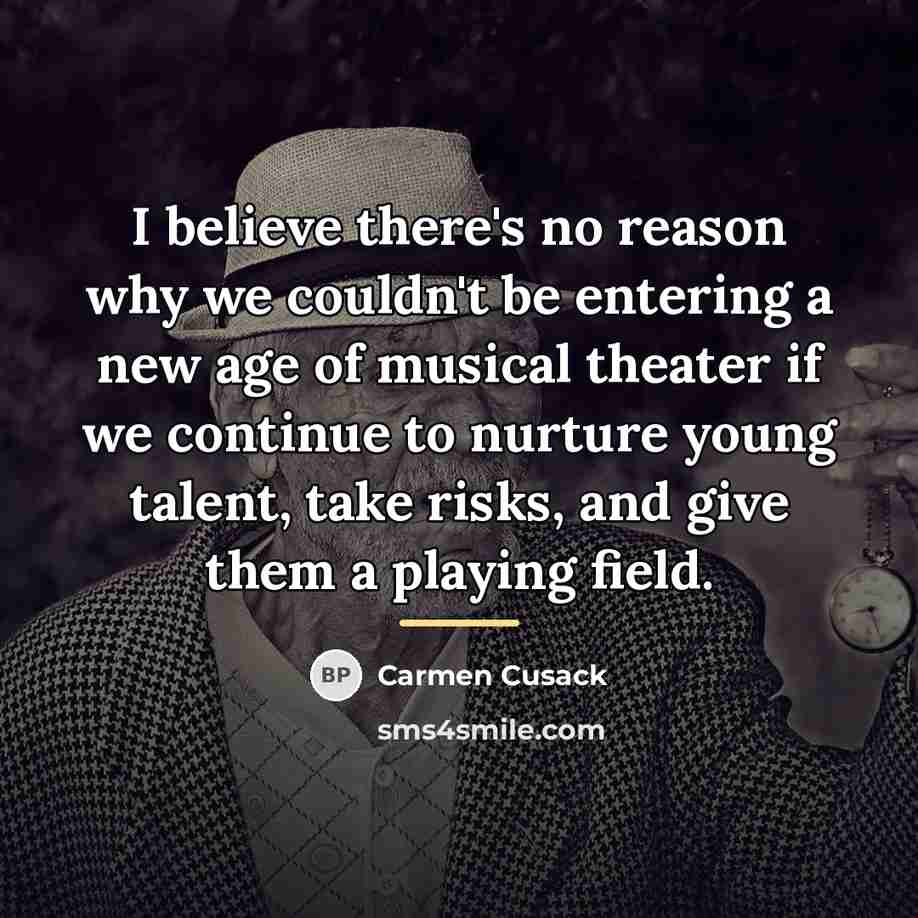 “I believe there's no reason why we couldn't be entering…” quote by Carmen Cusack