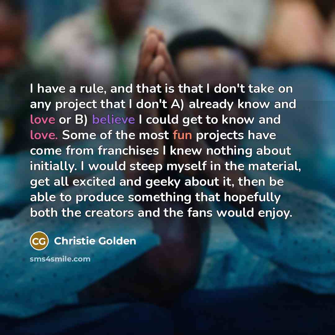 “I have a rule, and that is that I don't…” quote by Christie Golden