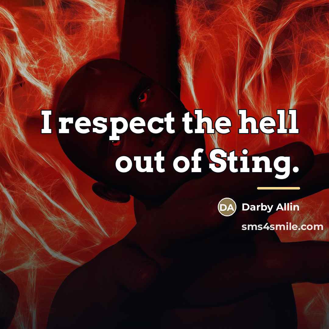 “I respect the hell out of Sting.…” quote by Darby Allin