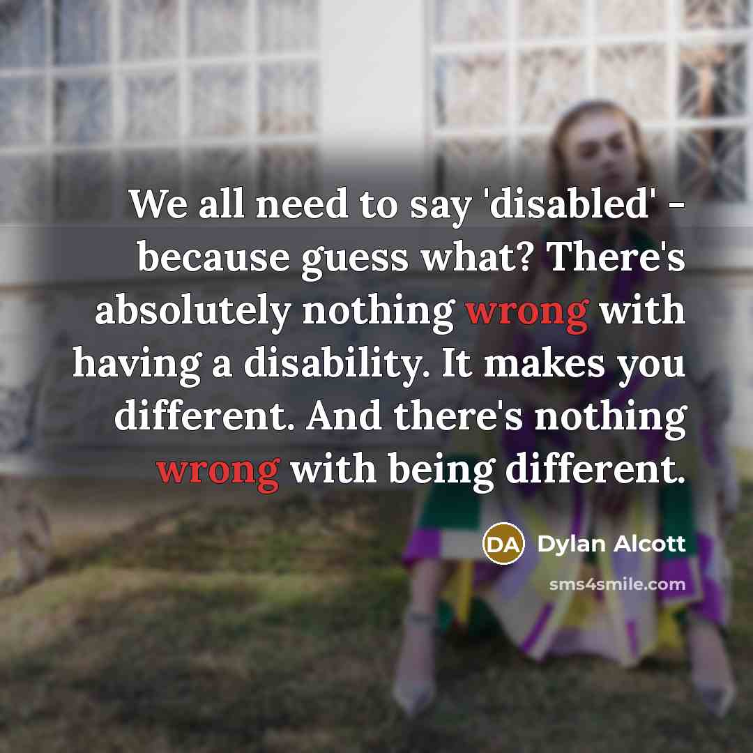“We all need to say 'disabled' - because guess what?…” quote by Dylan Alcott
