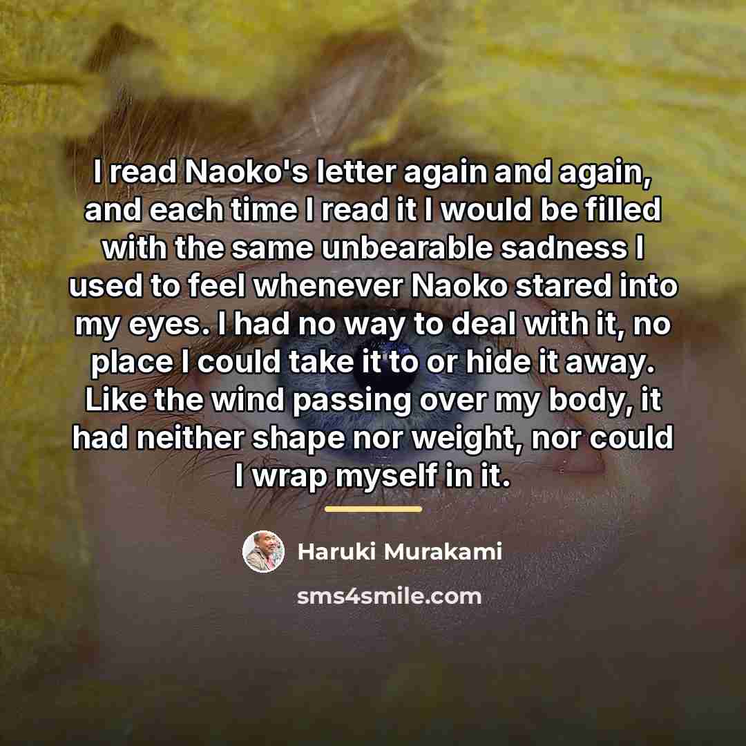 “I read Naoko's letter again and again, and each time…” quote by Haruki Murakami