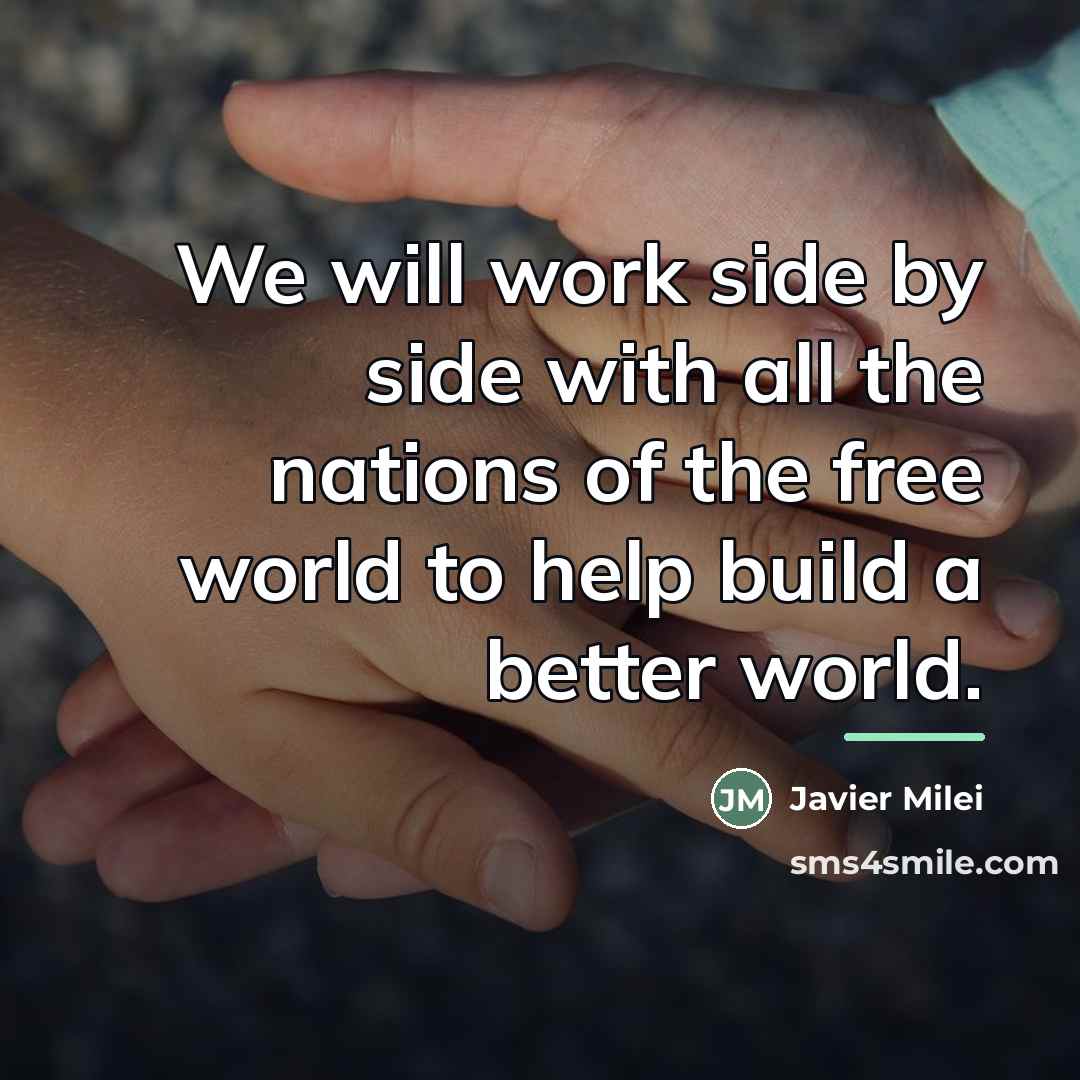 “We will work side by side with all the nations…” quote by Javier Milei