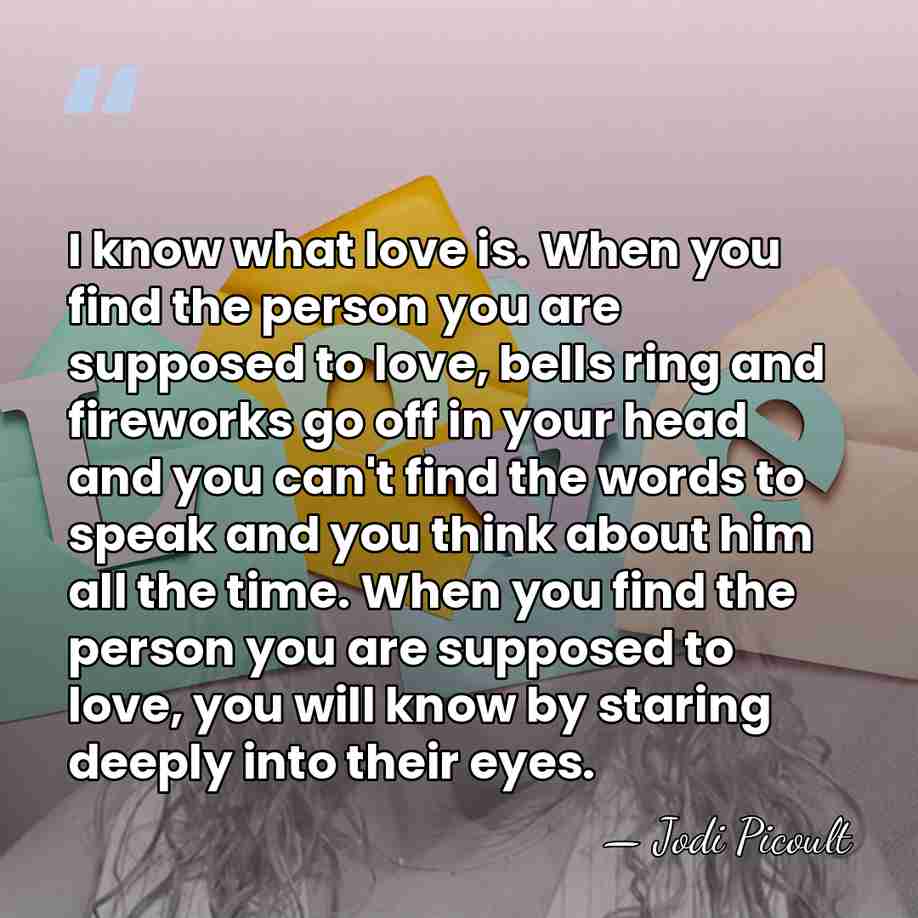 I know what love is. When you find the person you are&hellip; - Jodi Picoult
