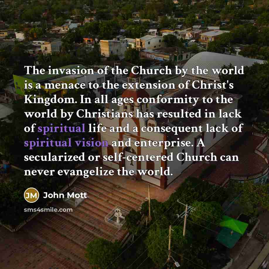“The invasion of the Church by the world is a…” quote by John Mott