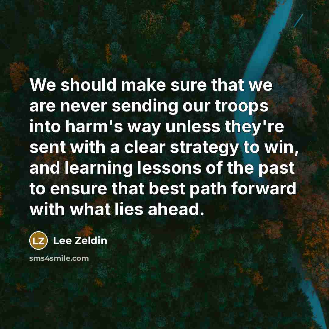 “We should make sure that we are never sending our…” quote by Lee Zeldin
