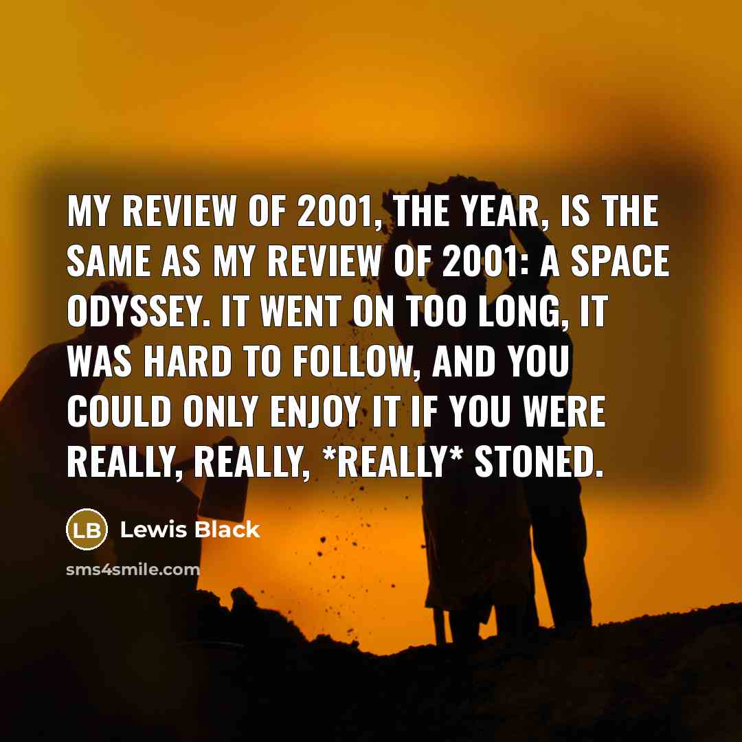 “My review of 2001, the year, is the same as…” quote by Lewis Black