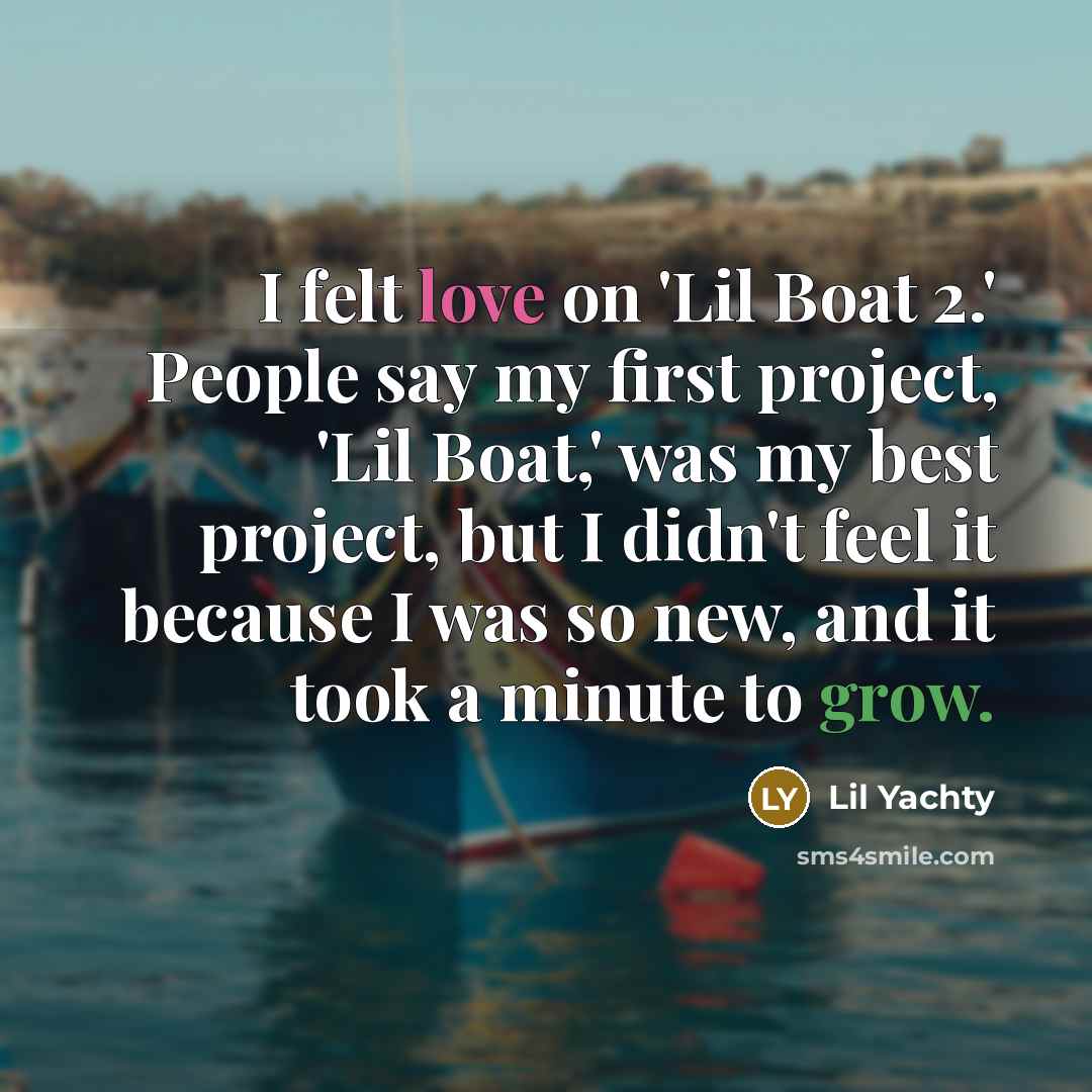 “I felt love on 'Lil Boat 2.' People say my…” quote by Lil Yachty