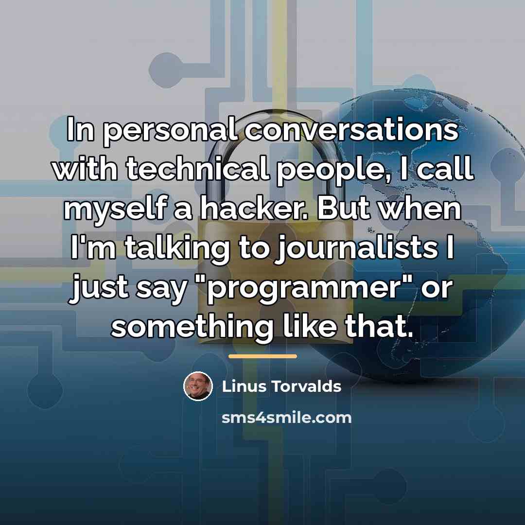 “In personal conversations with technical people, I call myself a…” quote by Linus Torvalds