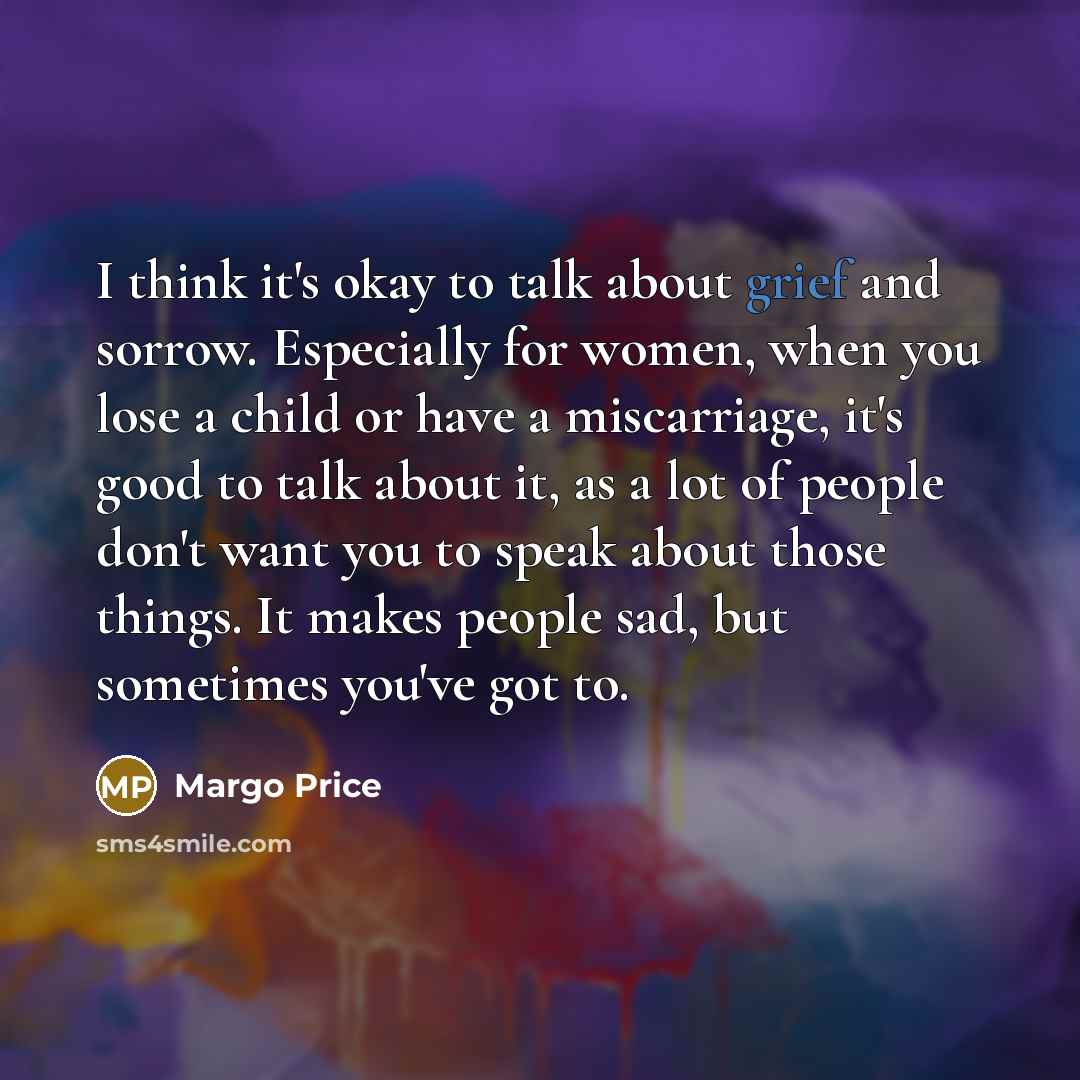 “I think it's okay to talk about grief and sorrow.…” quote by Margo Price