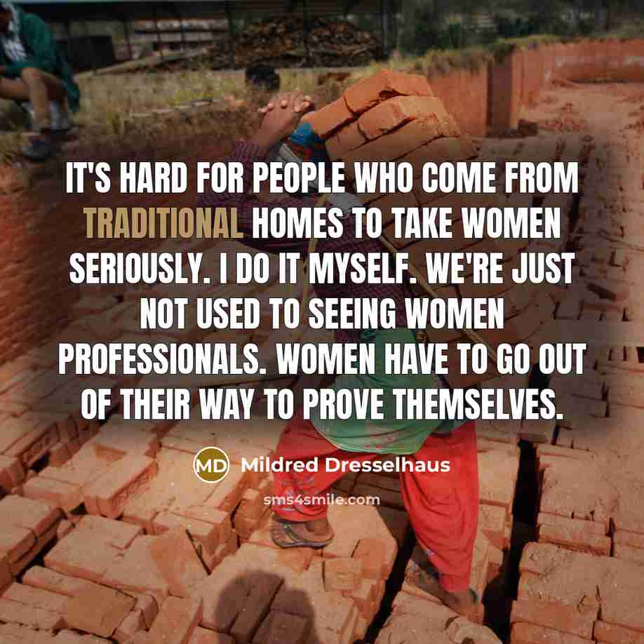 “It's hard for people who come from traditional homes to…” quote by Mildred Dresselhaus
