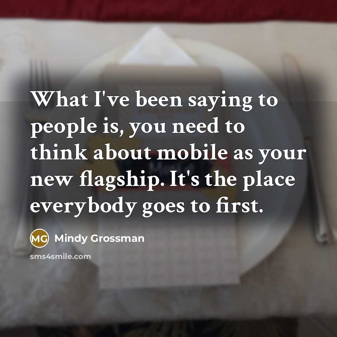 “What I've been saying to people is, you need to…” quote by Mindy Grossman