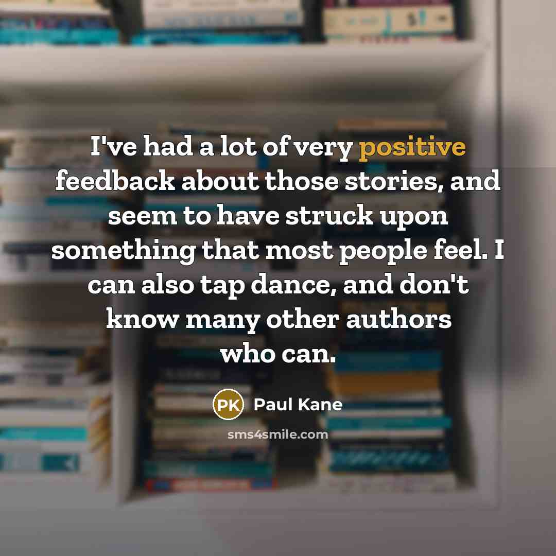 “I've had a lot of very positive feedback about those…” quote by Paul Kane
