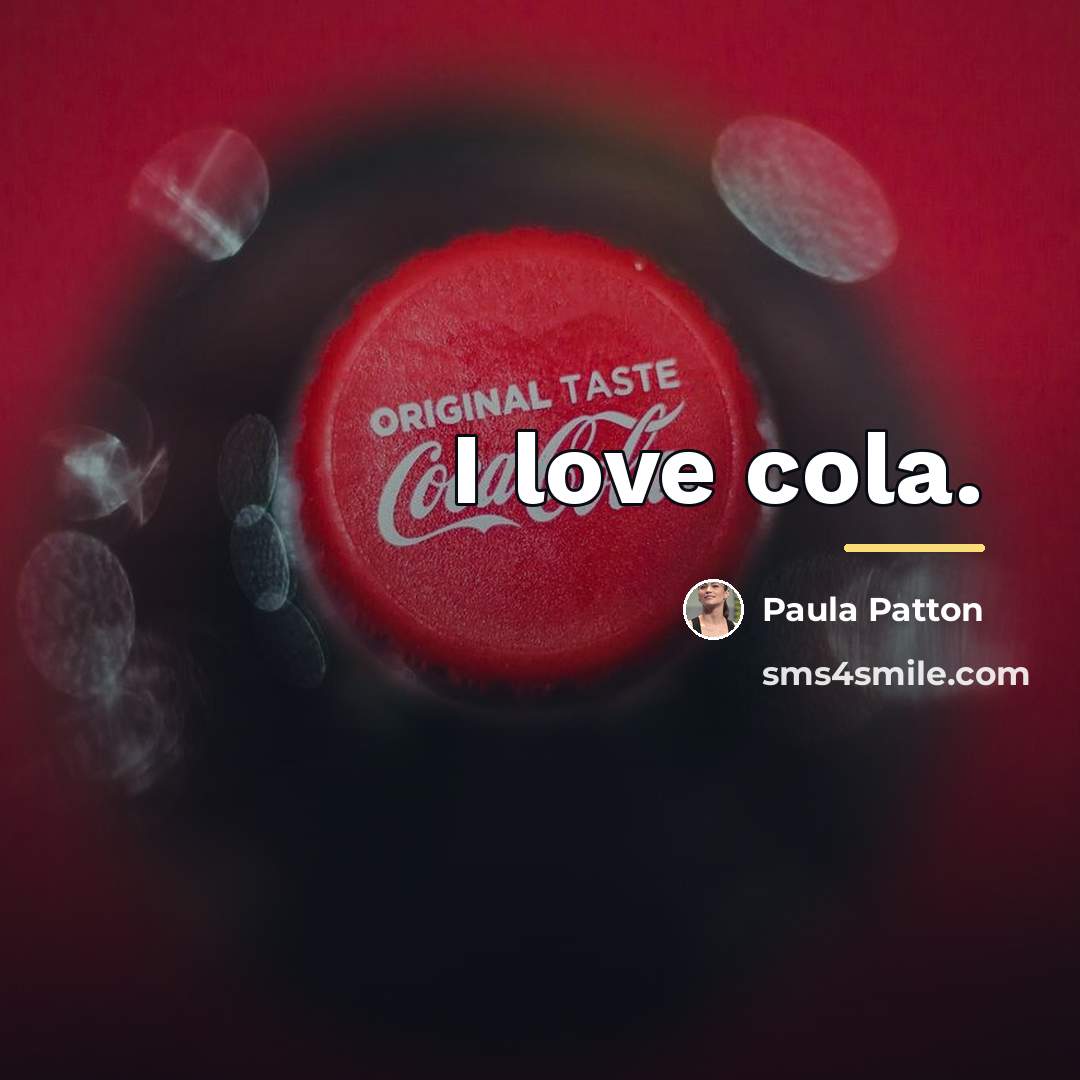 “I love cola.…” quote by Paula Patton