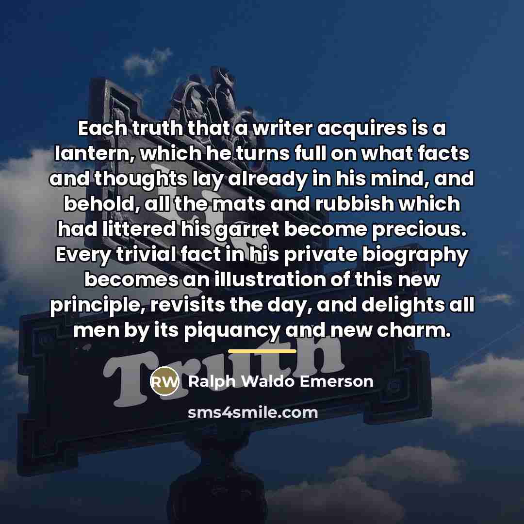 “Each truth that a writer acquires is a lantern, which…” quote by Ralph Waldo Emerson