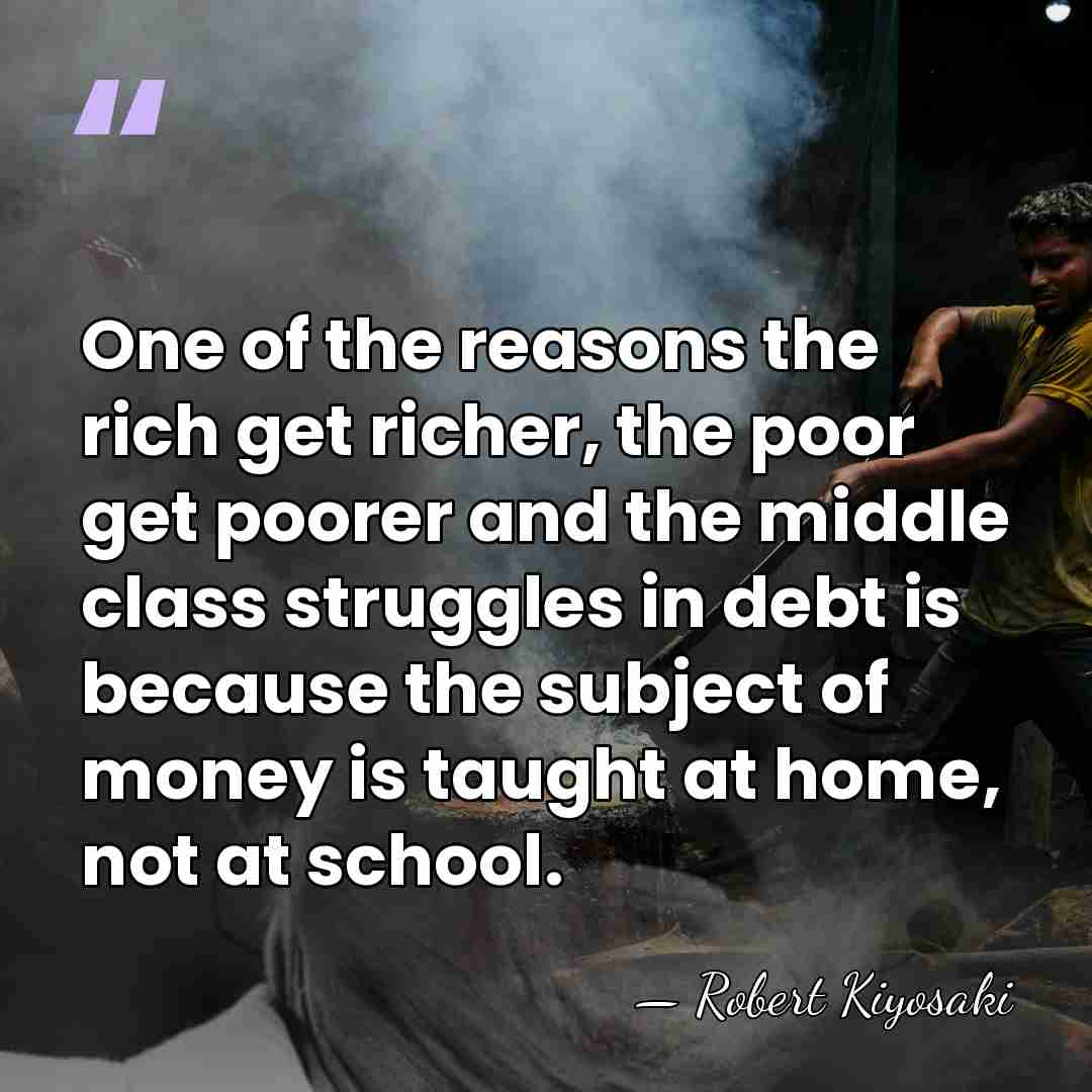 One of the reasons the rich get richer, the poor get poorer&hellip; - Robert Kiyosaki