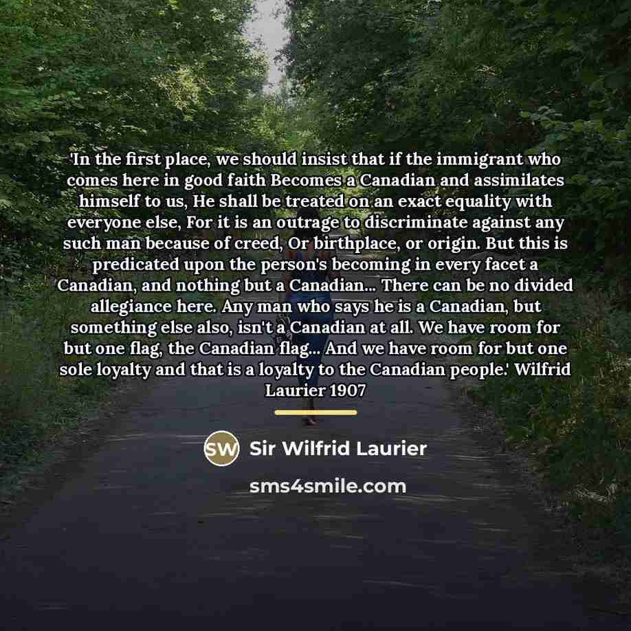 “'In the first place, we should insist that if the…” quote by Sir Wilfrid Laurier