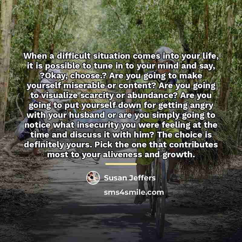 “When a difficult situation comes into your life, it is…” quote by Susan Jeffers