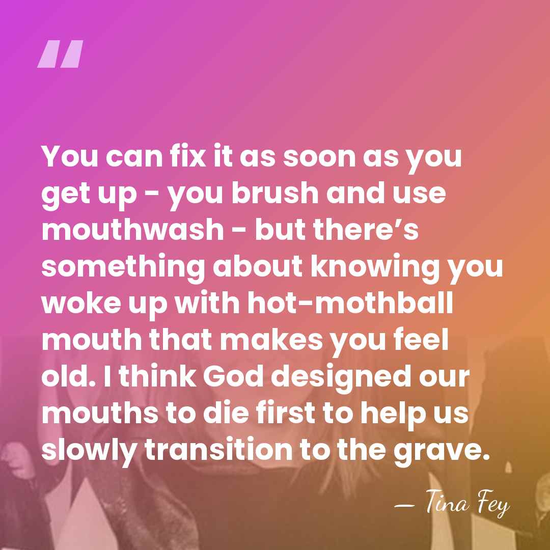 You can fix it as soon as you get up - you&hellip; - Tina Fey