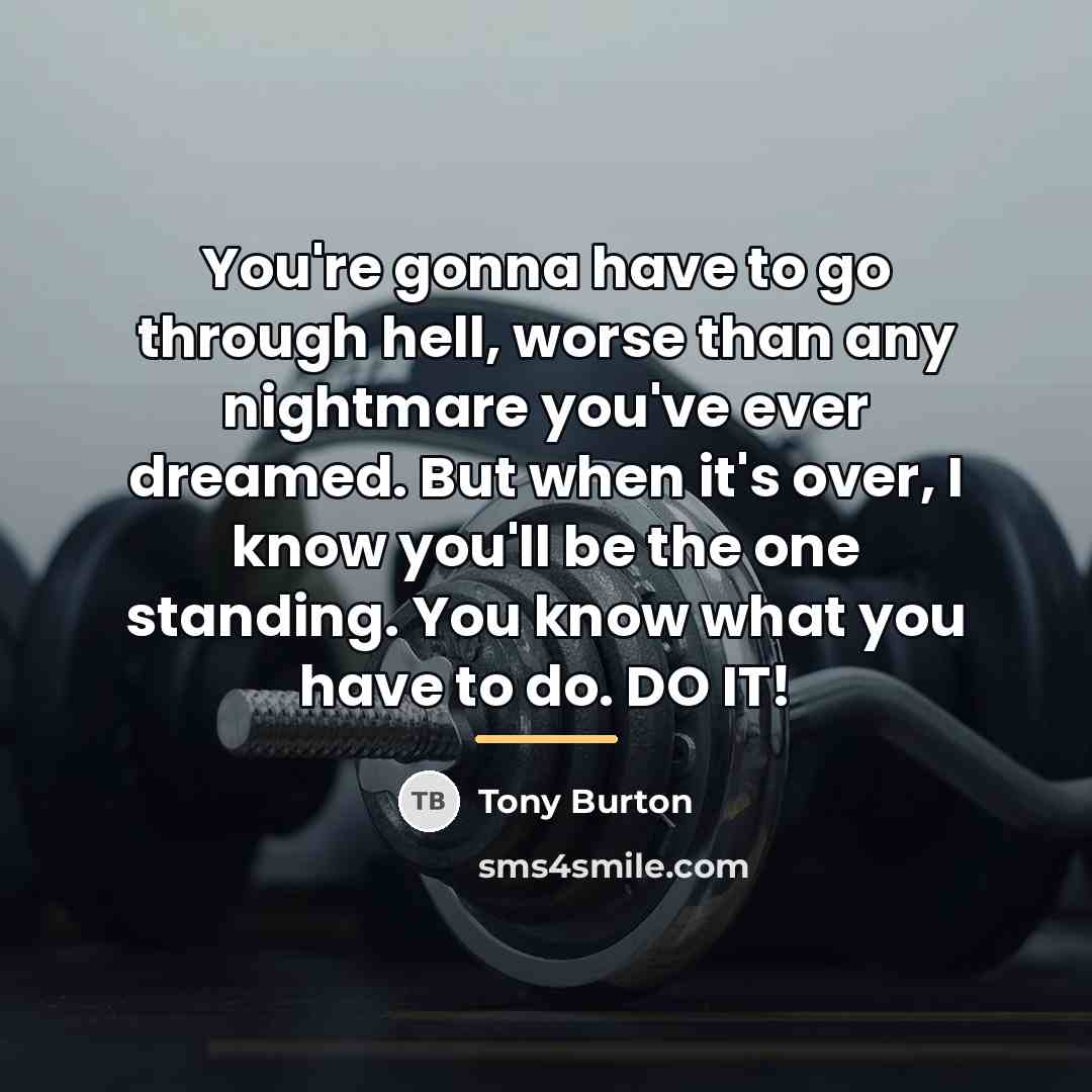 “You're gonna have to go through hell, worse than any…” quote by Tony Burton