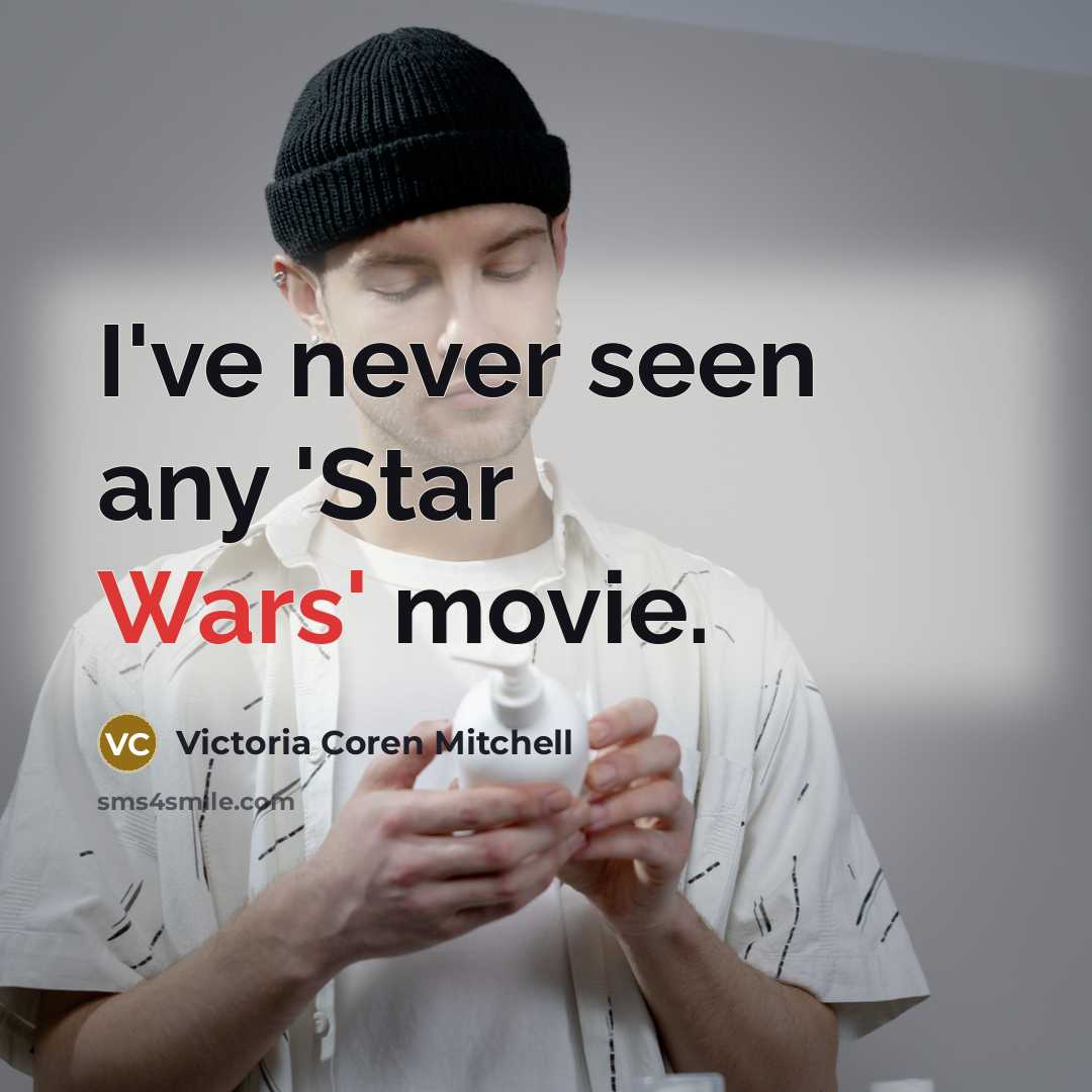 “I've never seen any 'Star Wars' movie.…” quote by Victoria Coren Mitchell