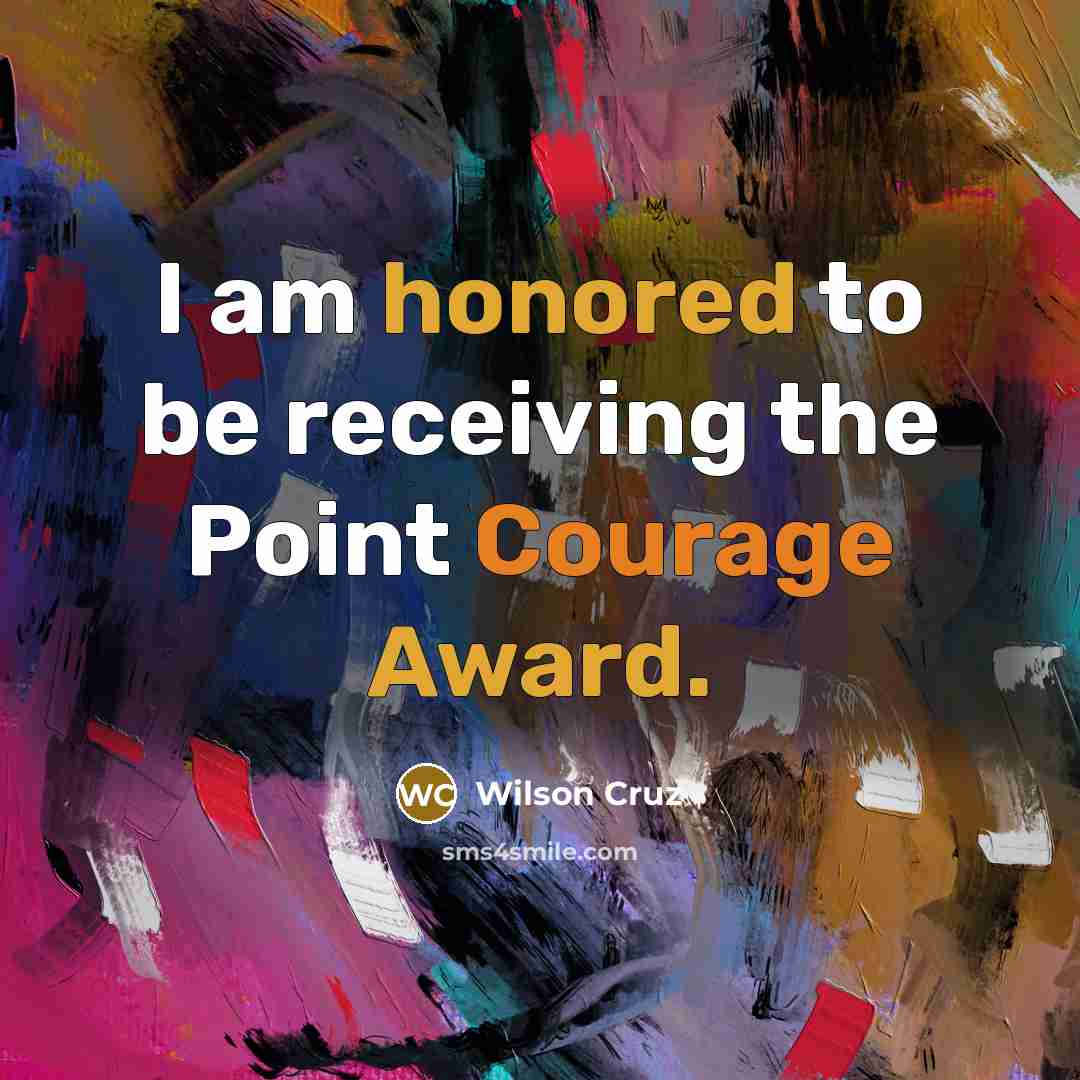 “I am honored to be receiving the Point Courage Award.…” quote by Wilson Cruz