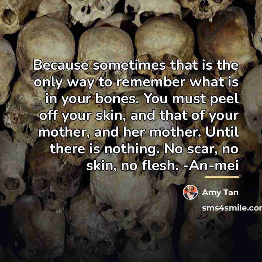“Because sometimes that is the only way to remember what…” quote by Amy Tan