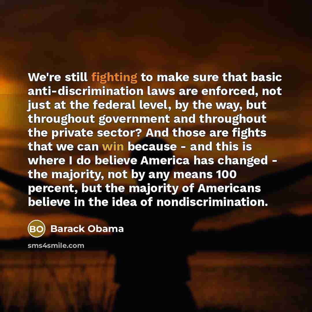 “We're still fighting to make sure that basic anti-discrimination laws…” quote by Barack Obama