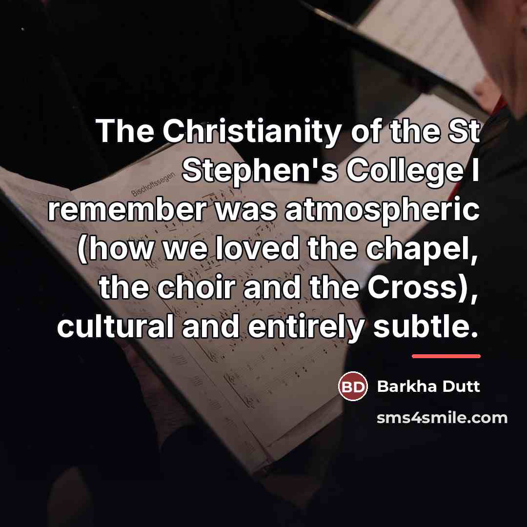 “The Christianity of the St Stephen's College I remember was…” quote by Barkha Dutt