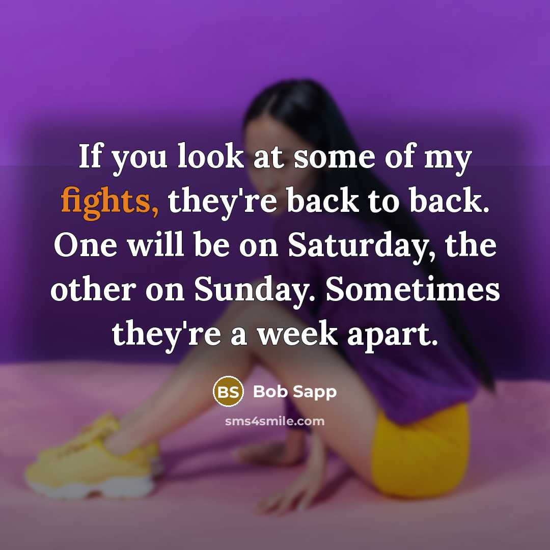 “If you look at some of my fights, they're back…” quote by Bob Sapp