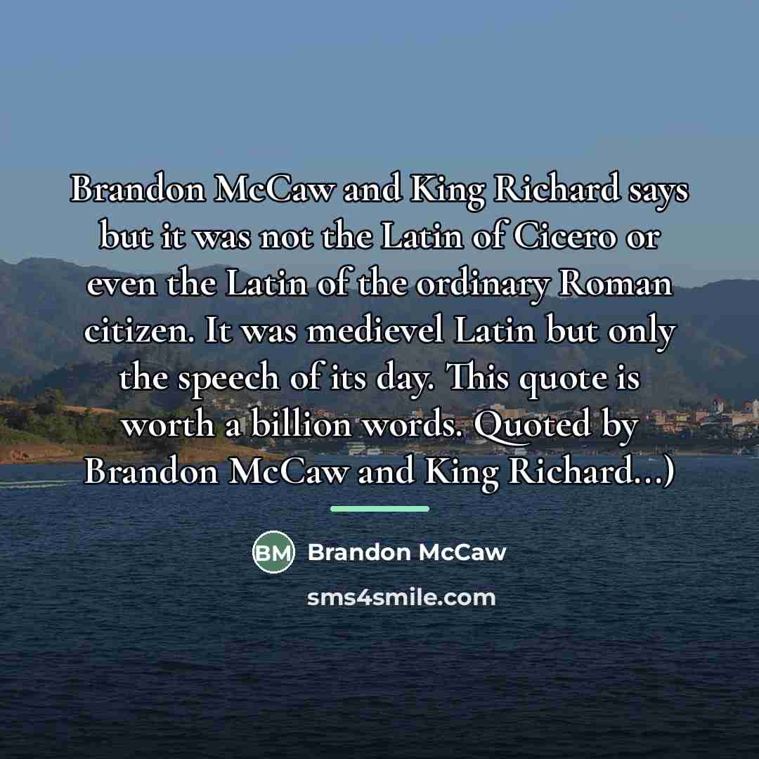 “Brandon McCaw and King Richard says but it was not…” quote by Brandon McCaw